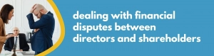 Formations Wise - dealing with financial disputes between directors and shareholders