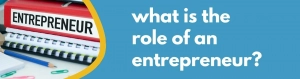 Formations Wise - what is the role of an entrepreneur