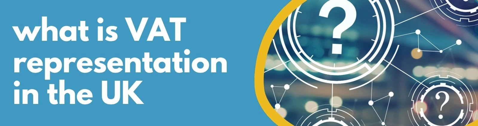 Formations Wise - what is VAT representation in the UK