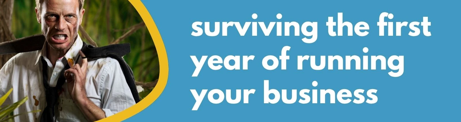 Formations Wise Surviving the First Year of Running Your Business