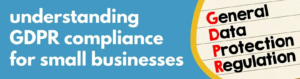 Formations Wise - Understanding GDPR Compliance for Small Businesses