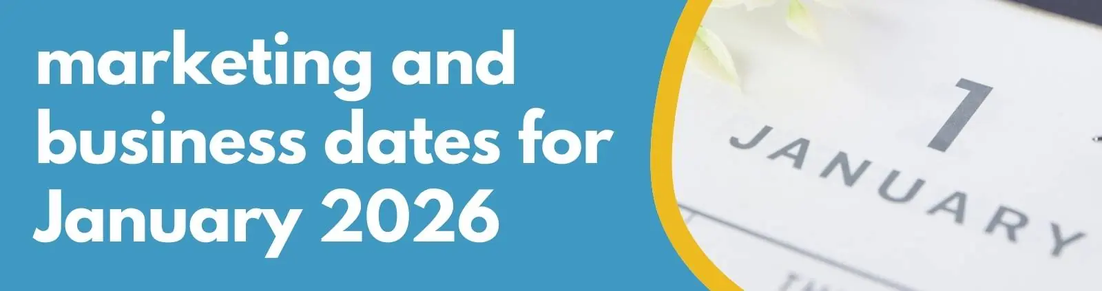 Formations Wise - marketing and business dates for January 2026